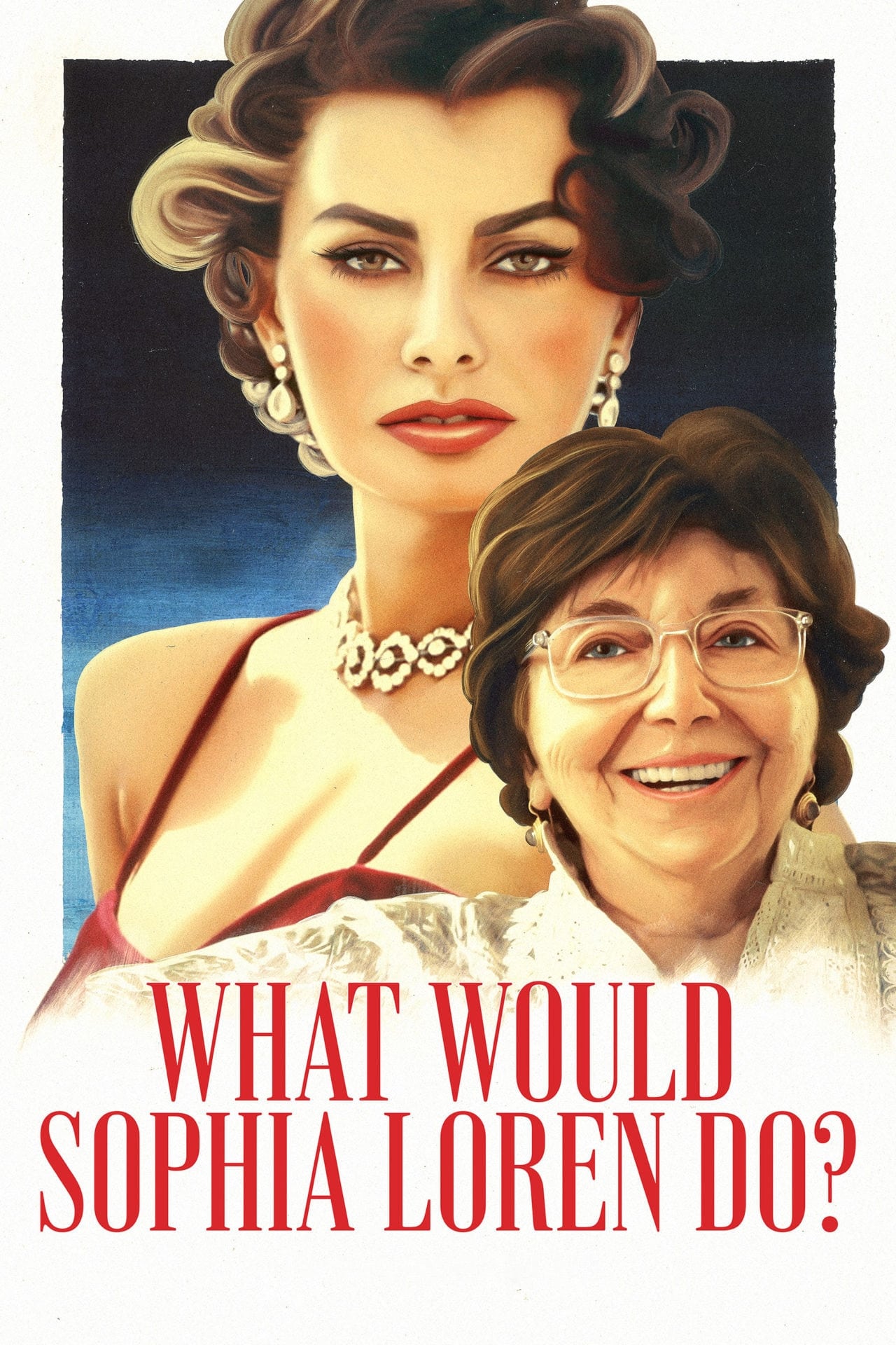 What Would Sophia Loren Do? (2021)